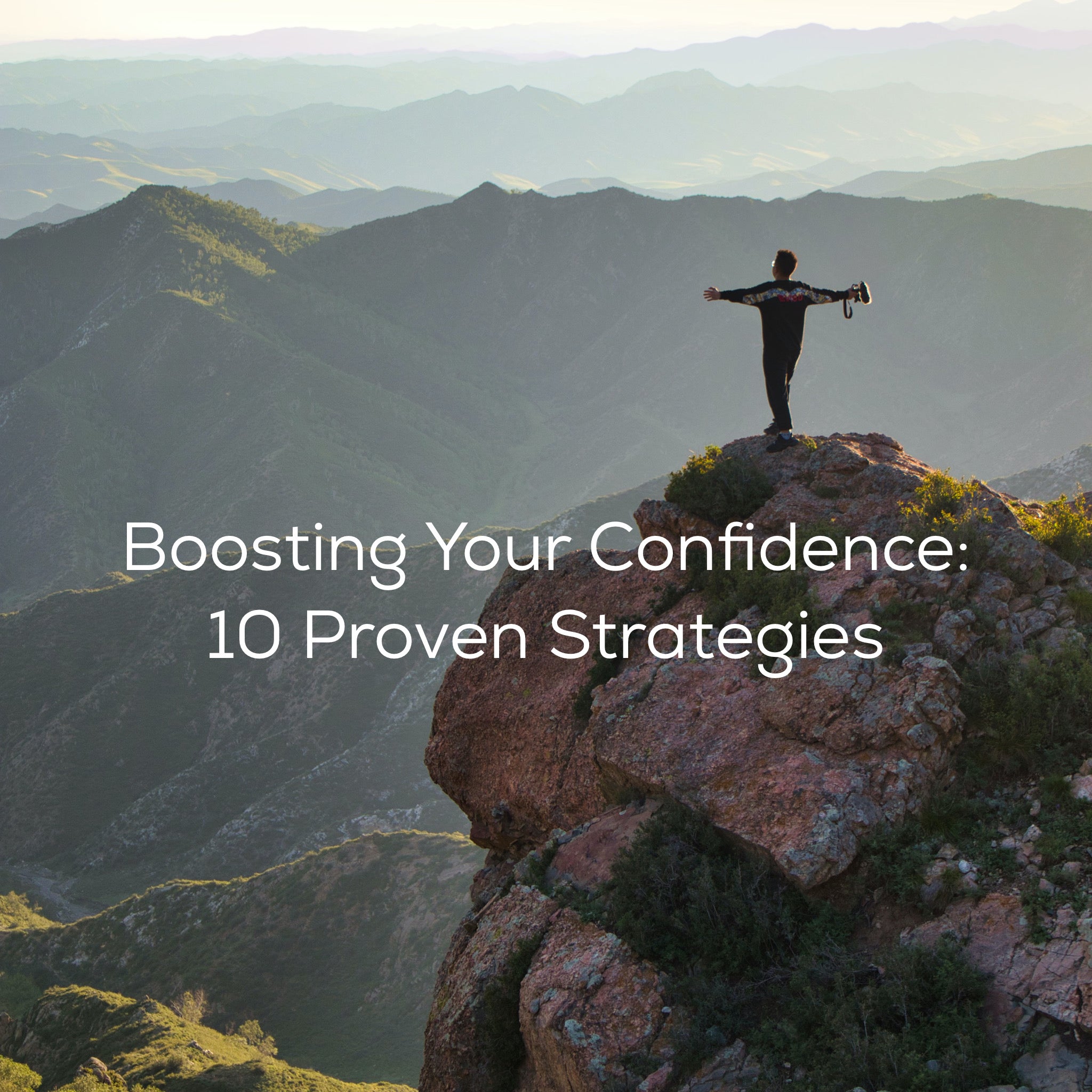 Boosting Your Confidence: 10 Proven Strategies